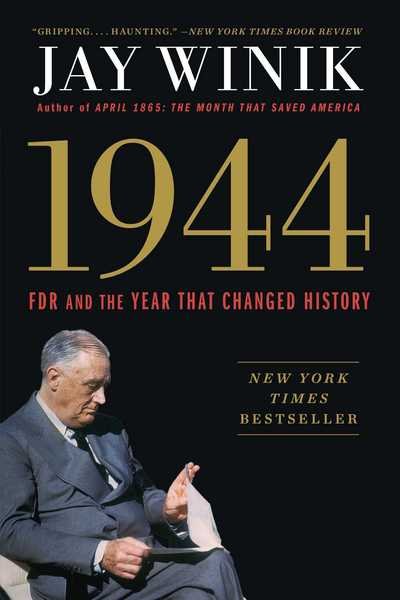 Cover for Jay Winik · 1944: FDR and the Year That Changed History (Pocketbok) (2017)