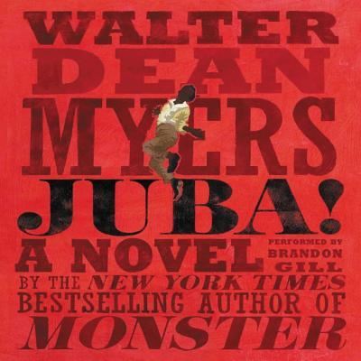 Juba! A Novel - Walter Dean Myers - Muzyka - Harpercollins - 9781504645362 - 13 października 2015