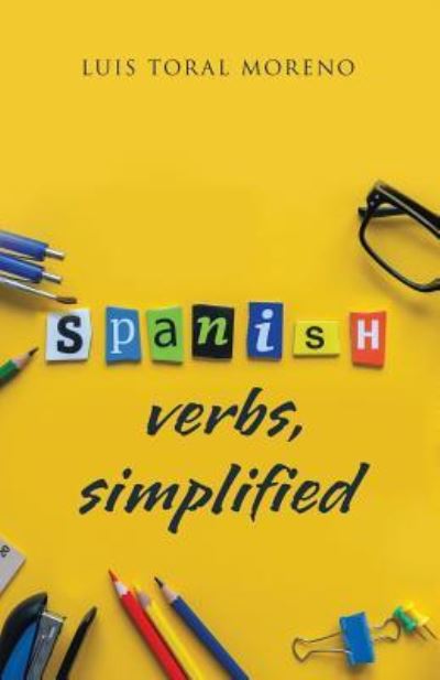 Cover for Luis Toral · Spanish Verbs, Simplified (Paperback Book) (2018)