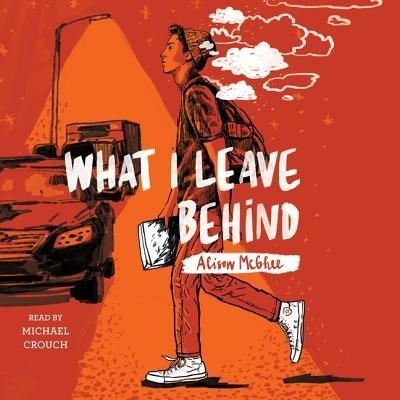 Cover for Alison McGhee · What I Leave Behind (CD) (2018)