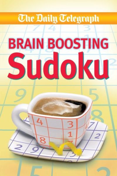 Daily Telegraph Brain Boosting Sudoku - Telegraph Group Limited - Livros - Pan Macmillan - 9781509893362 - 8 de fevereiro de 2018