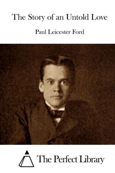 Cover for Paul Leicester Ford · The Story of an Untold Love (Paperback Book) (2015)