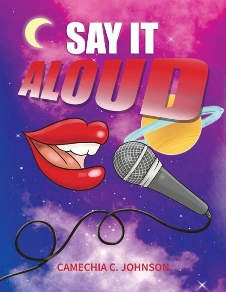 Cover for Camechia C. Johnson · Say It... Aloud! (Paperback Book) (2021)