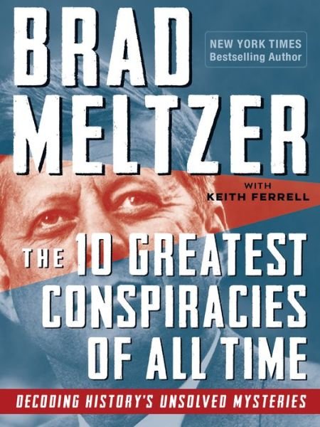 Cover for Brad Meltzer · The 10 Greatest Conspiracies of All Time: Decoding History's Unsolved Mysteries (Paperback Bog) (2020)