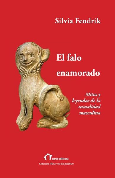 Cover for Silvia Fendrik · El falo enamorado (Paperback Book) (2013)