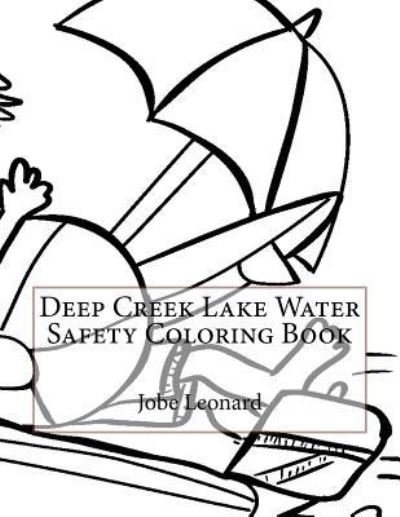 Cover for Jobe Leonard · Deep Creek Lake Water Safety Coloring Book (Taschenbuch) (2016)