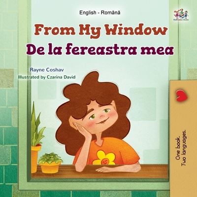 Cover for Rayne Coshav · From My Window (English Romanian Bilingual Kids Book) (Book) (2024)