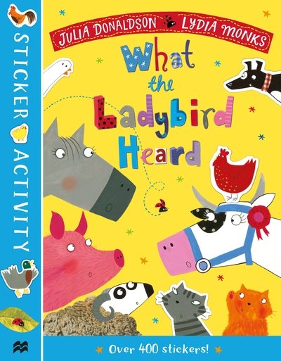 Cover for Julia Donaldson · The What the Ladybird Heard Sticker Book (Pocketbok) (2020)