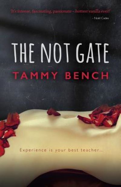 Cover for Tammy Bench · The Not Gate (Paperback Book) (2013)