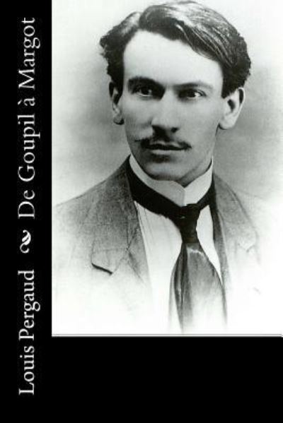 Cover for Louis Pergaud · De Goupil a Margot (Paperback Book) (2016)