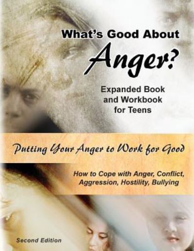 Cover for Ted Griffin · What's Good About Anger? Expanded Book &amp; Workbook for Teens (Paperback Book) (2016)