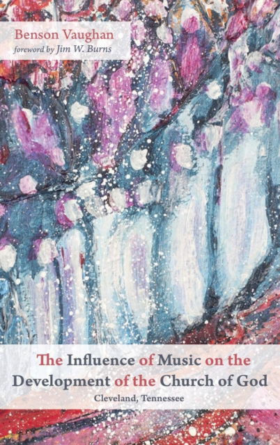 Cover for Benson Vaughan · Influence of Music on the Development of the Church of God (Cleveland, Tennessee) (N/A) (2018)