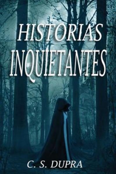 Cover for C S Dupra · Historias inquietantes (Pocketbok) (2016)