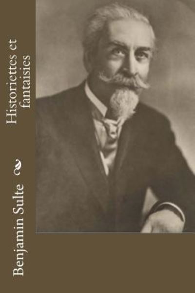 Cover for Benjamin Sulte · Historiettes et fantaisies (Paperback Book) (2016)