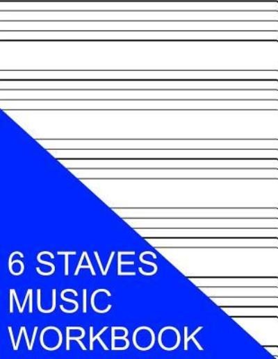 Cover for S Smith · 6 Staves Music Workbook (Paperback Book) (2016)