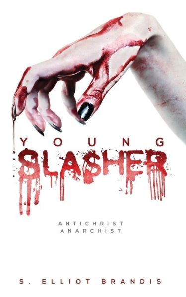 Cover for S Elliot Brandis · Young Slasher (Paperback Book) (2016)