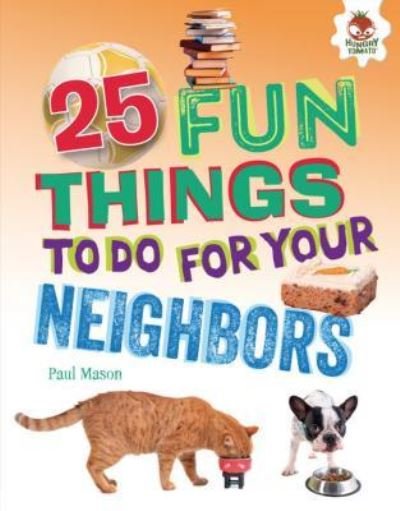 Cover for Paul Mason · 25 Fun Things to Do for Your Neighbors (Bog) (2019)