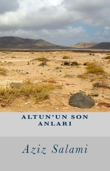Cover for Aziz Salami · Altun'un Son Anlari (Paperback Book) (2017)