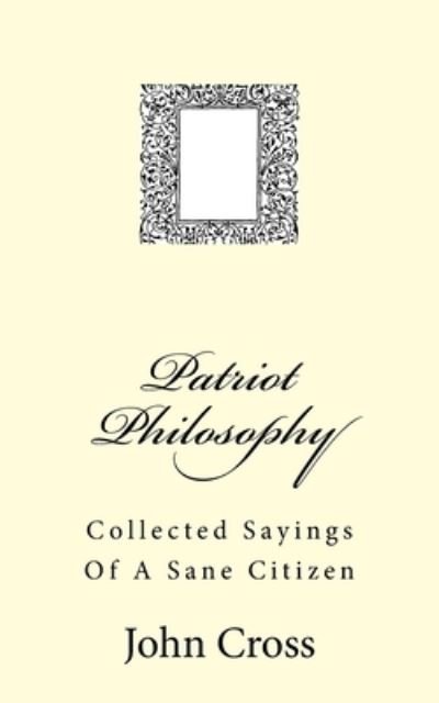 Cover for John Cross · Patriot Philosophy (Taschenbuch) (2017)