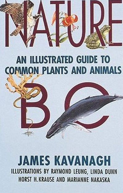 Cover for James Kavanagh · Nature BC: An Illustrated Guide to Common Plants and Animals (Paperback Book) (2022)