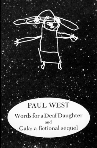 Cover for Paul West · Words for a Deaf Daughter and Gala: A Fictional Sequel - American Literature (Dalkey Archive) (Taschenbuch) (1993)