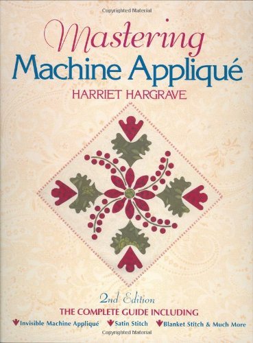 Cover for Harriet Hargrave · Mastering Machine Applique (Paperback Book) [2nd edition] (2006)