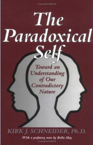 Cover for Kirk J. Schneider · The Paradoxical Self: Toward an Understanding of Our Contradictory Nature (Paperback Book) [2nd edition] (1999)