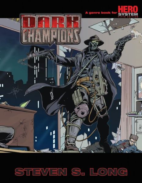 Dark Champions - Steven Long - Books - Hero Games - 9781583660362 - April 28, 2019