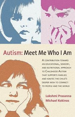 Cover for Dr Lakshmi Prasanna · Autism: Meet Me Who I Am: An Educational, Sensory and Nutritional Approach to Childhood Autism (Pocketbok) (2018)