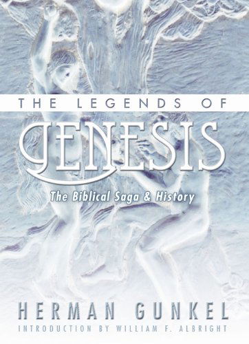 Cover for Hermann Gunkel · The Legends of Genesis: The Biblical Saga &amp; History (Paperback Book) (2003)