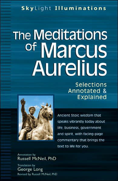 Cover for Marcus Aurelius · Meditations of Marcus Aurelius: Selections Annotated &amp; Explained - Skylight Illuminations (Paperback Book) (2007)