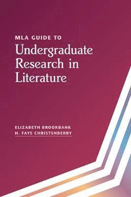 Cover for Elizabeth Brookbank · MLA Guide to Undergraduate Research in Literature (Paperback Book) (2019)