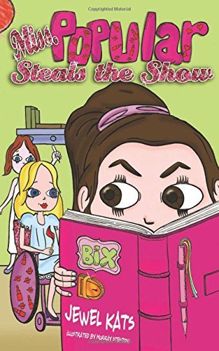 Miss Popular Steals the Show: Girls in Wheelchairs Rule! - Jewel Kats - Books - Marvelous Spirit Press - 9781615992362 - June 1, 2014