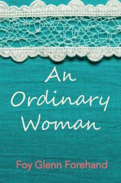 Cover for Foy Glenn Forehand · An Ordinary Woman (Paperback Book) (2015)