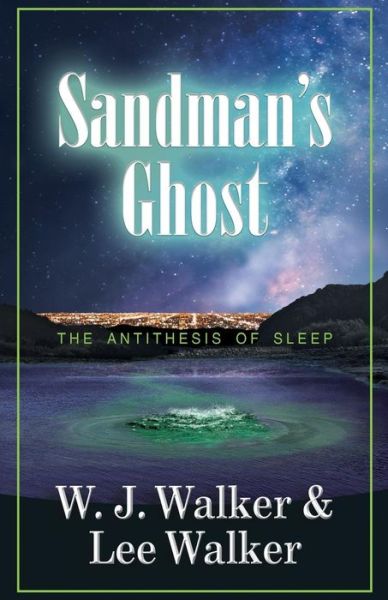 Cover for Lee Walker · Sandman's Ghost: the Antithesis of Sleep (Paperback Book) (2014)