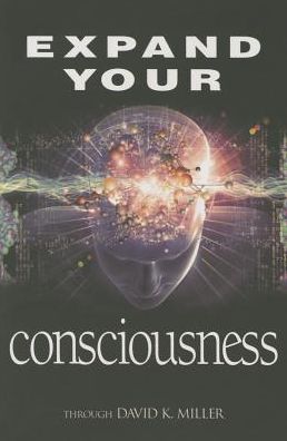 Cover for David K Miller · Expand Your Consciousness (Paperback Book) (2015)