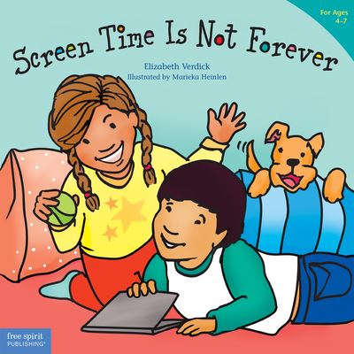Screen Time Is Not Forever - Best Behavior® - Elizabeth Verdick - Books - Teacher Created Materials, Inc - 9781631985362 - June 23, 2021