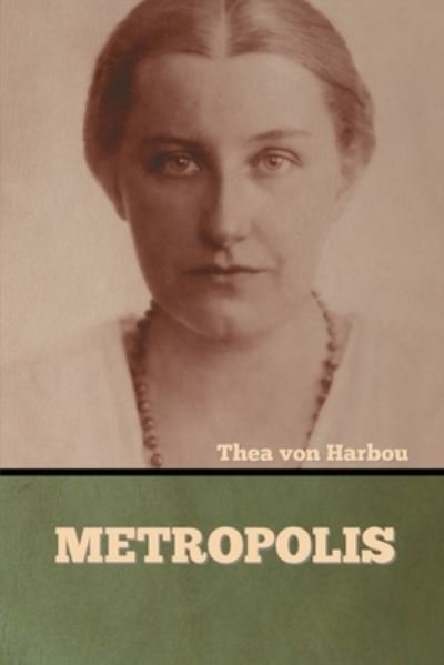 Cover for Thea Von Harbou · Metropolis (Paperback Book) (2022)
