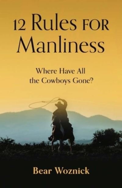 Rules of Manliness - Bear Woznick - Livres - Sophia Institute Press - 9781644136362 - 19 septembre 2023
