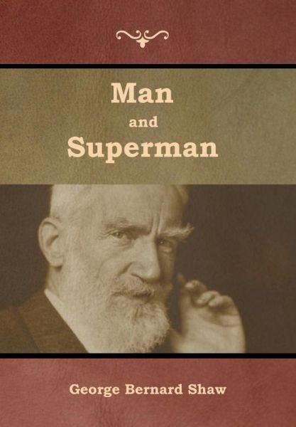 Cover for George Bernard Shaw · Man and Superman (Inbunden Bok) (2019)