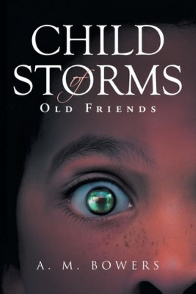 Cover for A M Bowers · Child of Storms (Paperback Book) (2021)