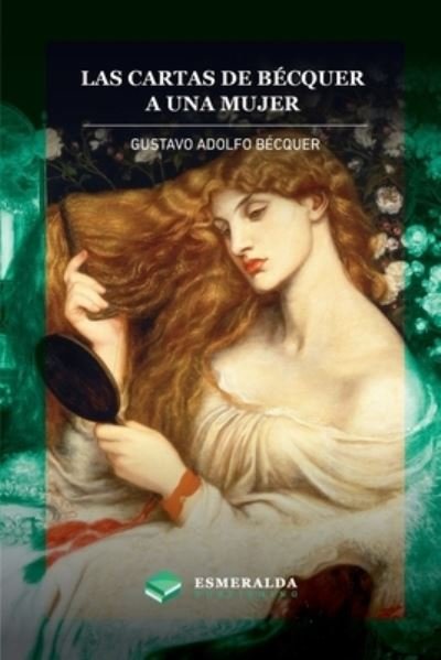 Cover for Gustavo Adolfo Bécquer · Las Cartas de Gustavo Adolfo Bécquer. a una Mujer (Book) (2023)