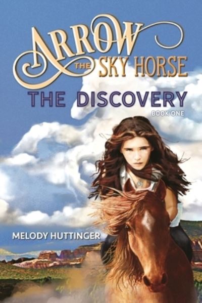 Cover for Melody Huttinger · Arrow the Sky Horse (Paperback Book) (2022)