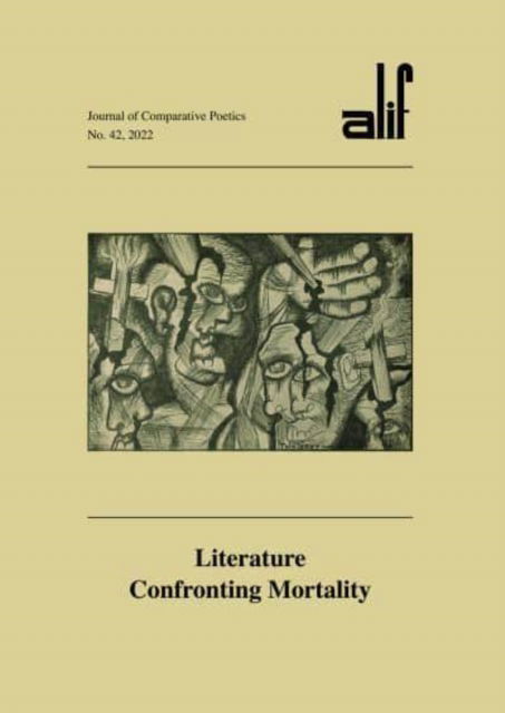 Cover for Hamamsy, W El (Ed) · Alif: Journal of Comparative Poetics, no. 42: Literature Confronting Mortality (Taschenbuch) (2023)