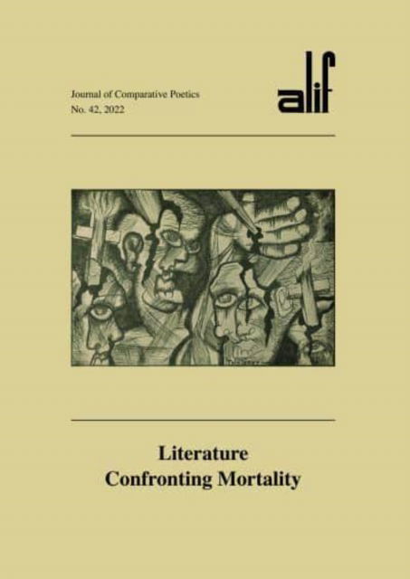 Cover for Hamamsy, W El (Ed) · Alif: Journal of Comparative Poetics, no. 42: Literature Confronting Mortality (Paperback Book) (2023)