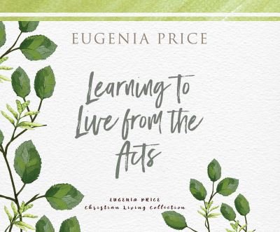 Cover for Eugenia Price · Learning to Live from the Acts (CD) (2021)