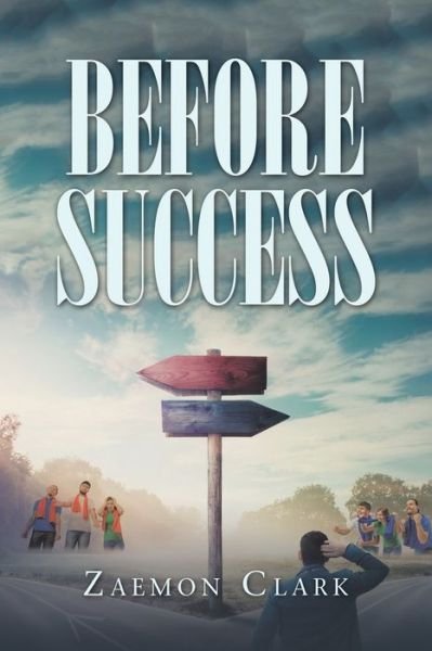Cover for Zaemon Clark · Before Success (Paperback Book) (2021)