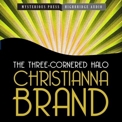 The Three-Cornered Halo Lib/E - Christianna Brand - Muzyka - HighBridge Audio - 9781665182362 - 1 października 2013