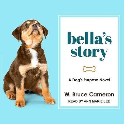 Bella's Story - W Bruce Cameron - Muzyka - Tantor Audio - 9781665252362 - 12 maja 2020