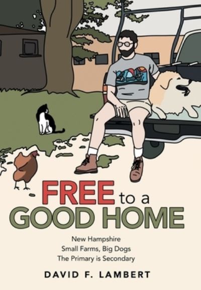 Cover for David F Lambert · Free to a Good Home (Hardcover Book) (2021)